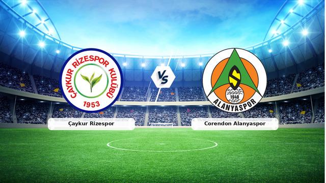 CANLI | Çaykur Rizespor – Corendon Alanyaspor maç anlatımı! Maç ne zaman? Saat kaçta ve hangi kanalda? – 07 Eylül 2026